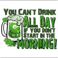 Perstransfer: You can't drink all day if you 33x23 - W1