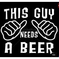 Perstransfer: This guy needs a beer 23x18 - W1