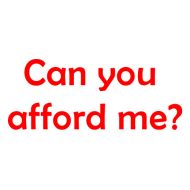 Can you afford me?.  ca. 22 x 9 cm.