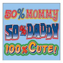 Perstransfer: 50% mommy 50% daddy 100% 15x18 - W1