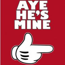 Perstransfer: Aye he's mine (hand)) 23x35 - W1